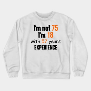 75th birthday Crewneck Sweatshirt